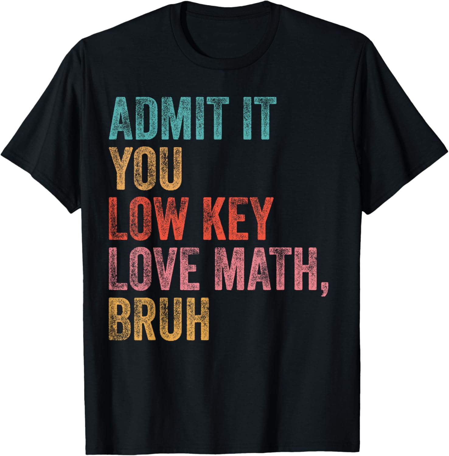 Funny Admit It You Low Key Love Math Teacher T-Shirt for Math Lovers - 2