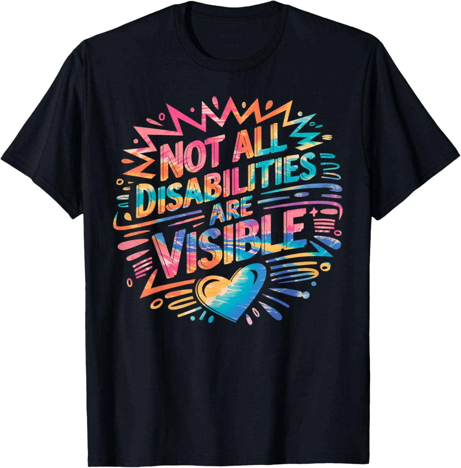 Not All Disabilities Are Visible Cool T-Shirt for Awareness and Comfort - 9