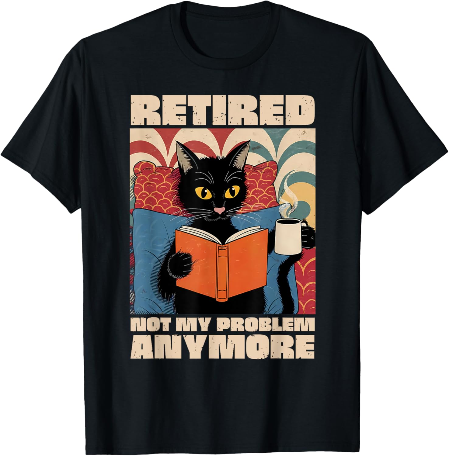 Cute Cat Retirement 2025 T-Shirt - Fun Not My Problem Anymore Design - 13