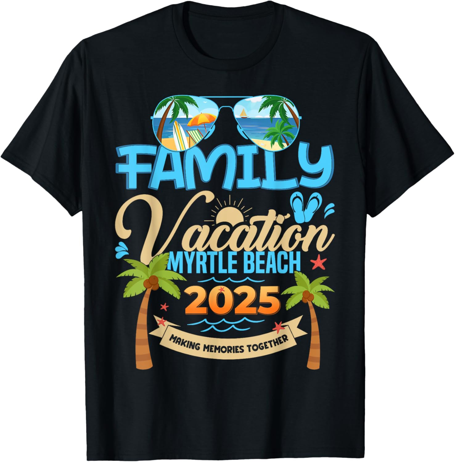 Family Vacation Myrtle Beach 2025 Summer T-Shirt for Fun Memories - 1