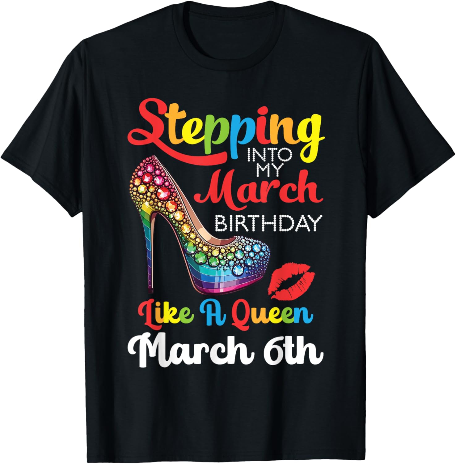 March Birthday Queen T-Shirt for Celebrating Your Special Day March 6th - 4