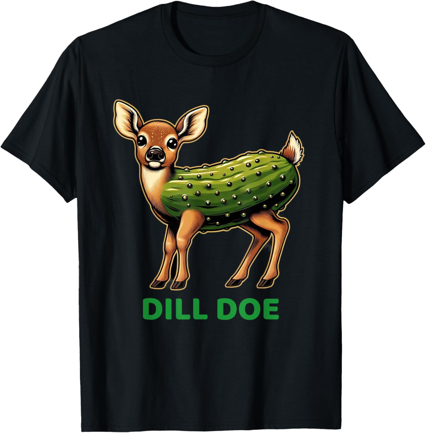 Dill Doe Funny Sarcastic Pun T-Shirt for Comedy Lovers and Friends - 15