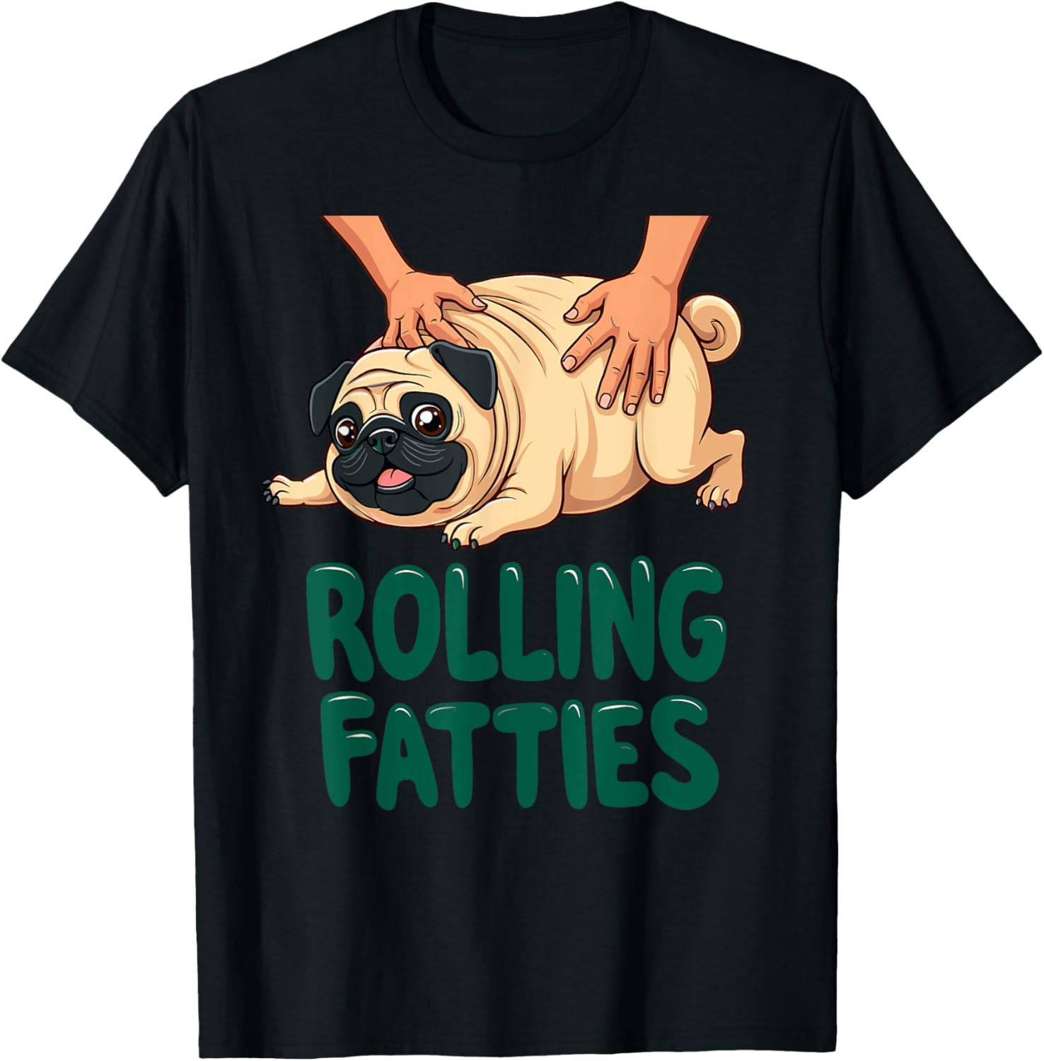 Funny Pug Rolling Fatties T-Shirt for Dog Lovers - Cute Gift Idea - 4