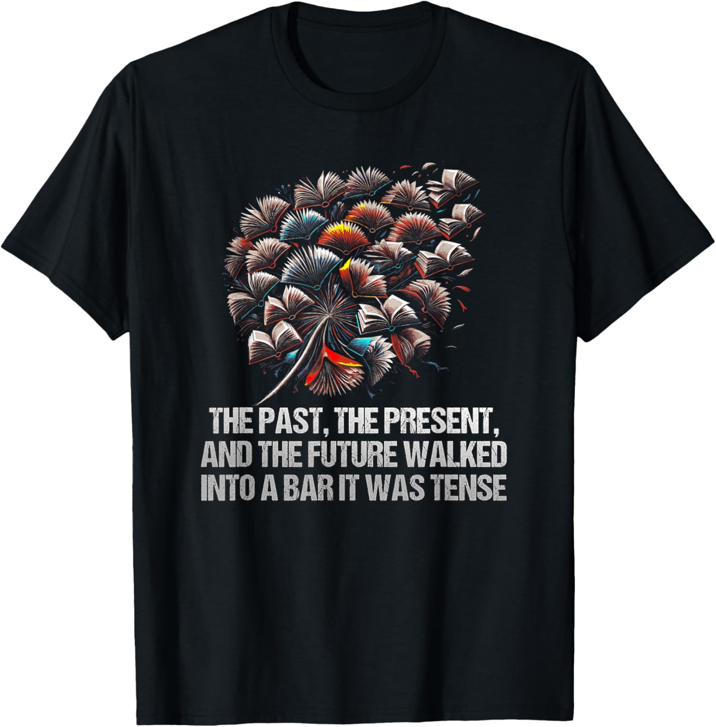 Funny The Past Present Future Walked Into A Bar T-Shirt for All Occasions - 7