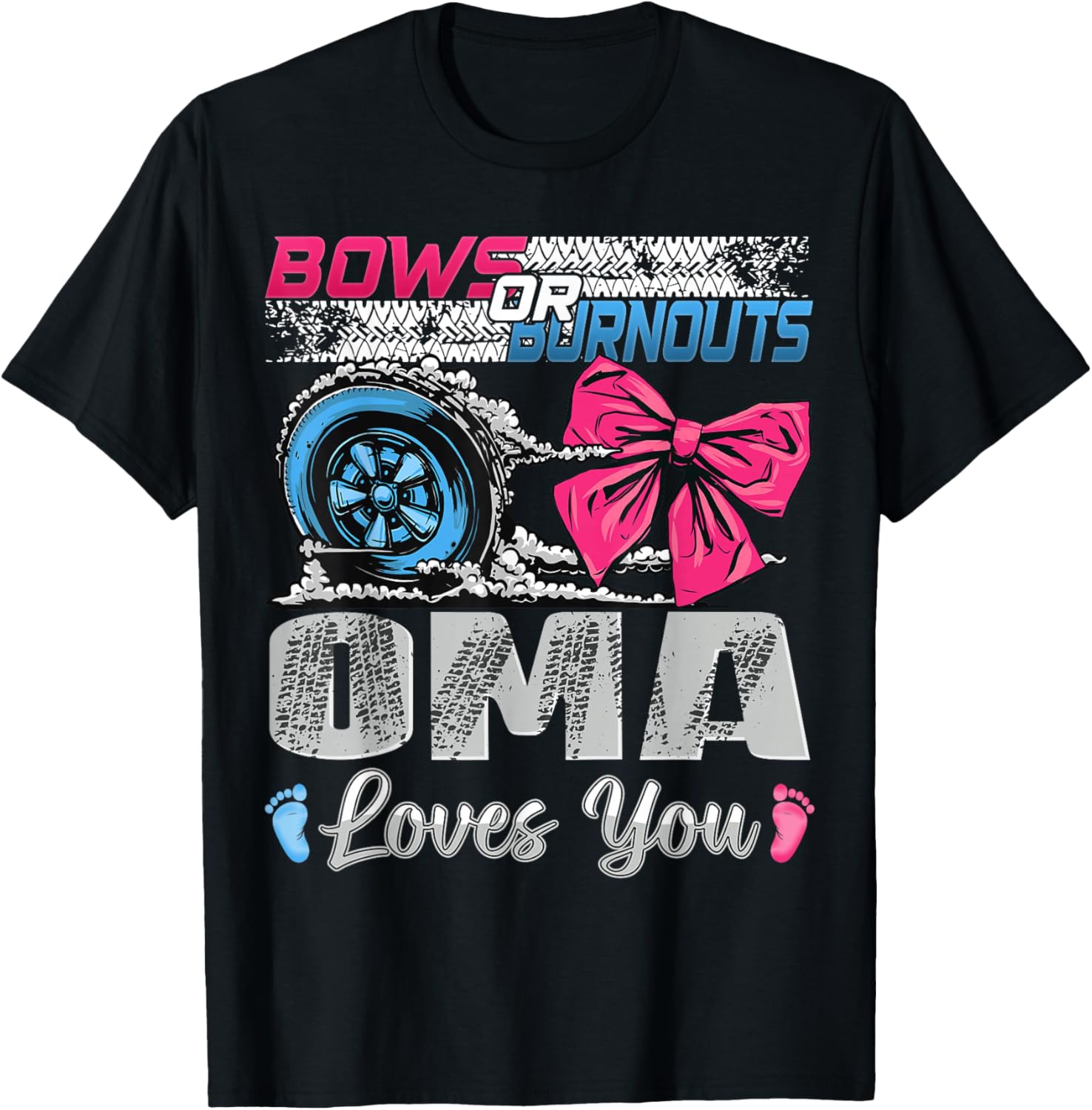 Burnouts or Bows Oma Loves You Gender Reveal Party T-Shirt for Fun Celebrations - 8