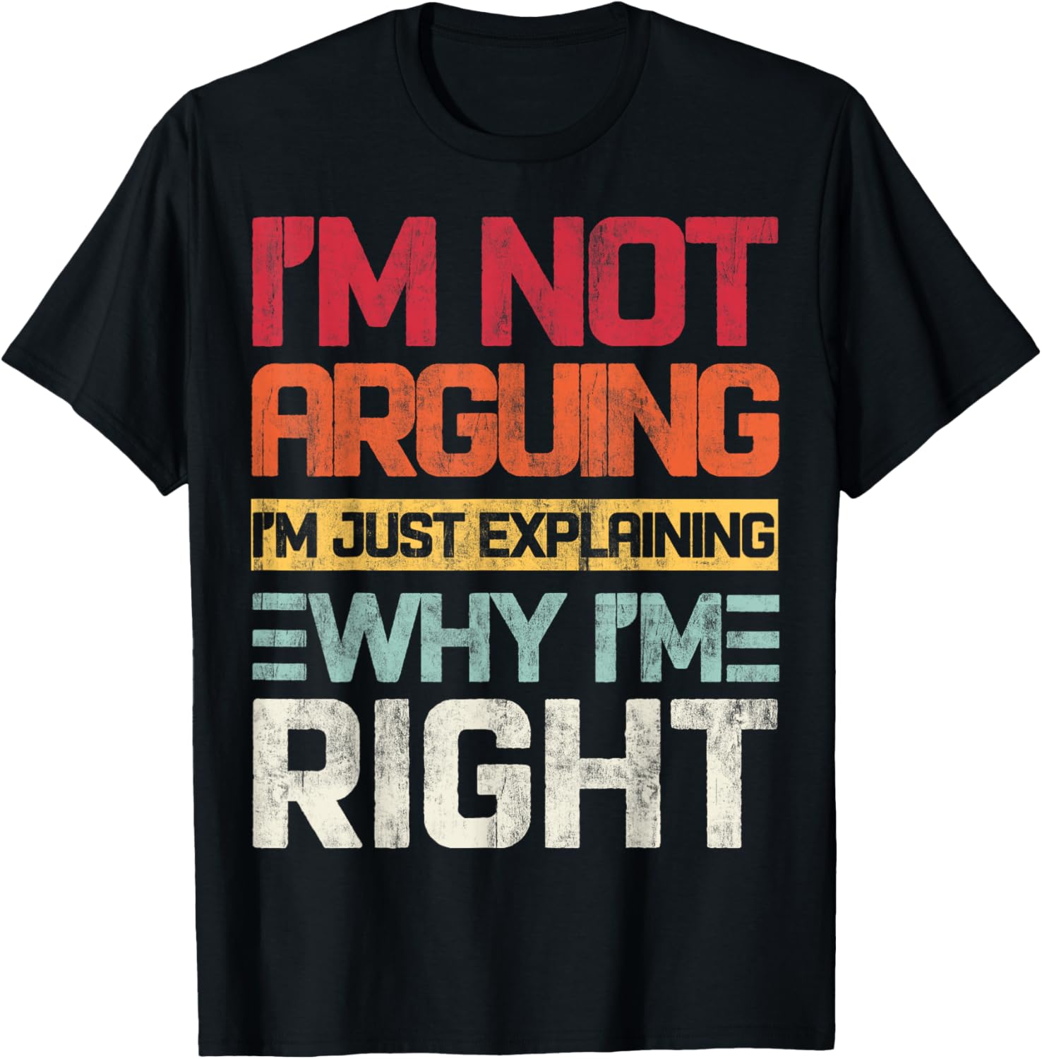 I'm Not Arguing I'm Just Explaining Retro T-Shirt for Fun Conversations - 20