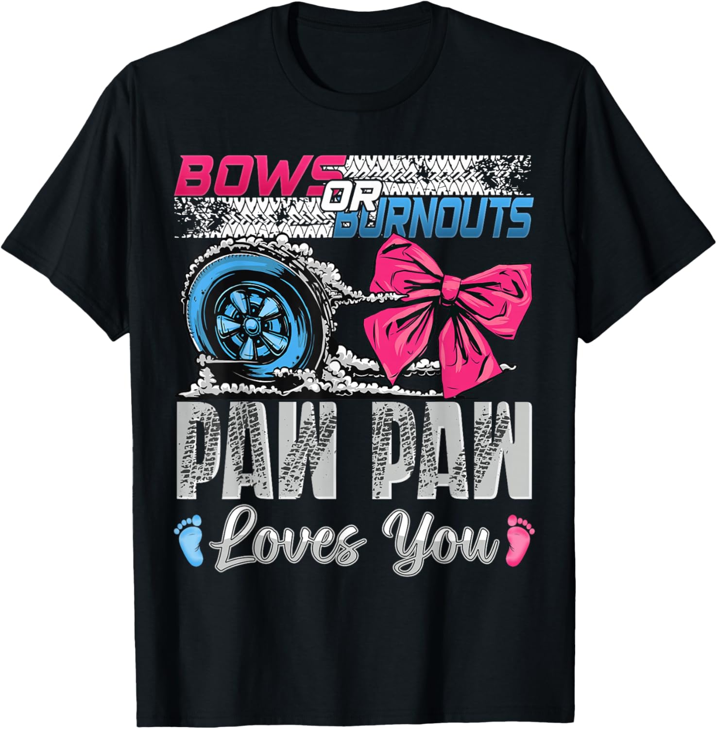 Burnouts or Bows Paw Paw Loves You Gender Reveal T-Shirt for Celebrations - 1