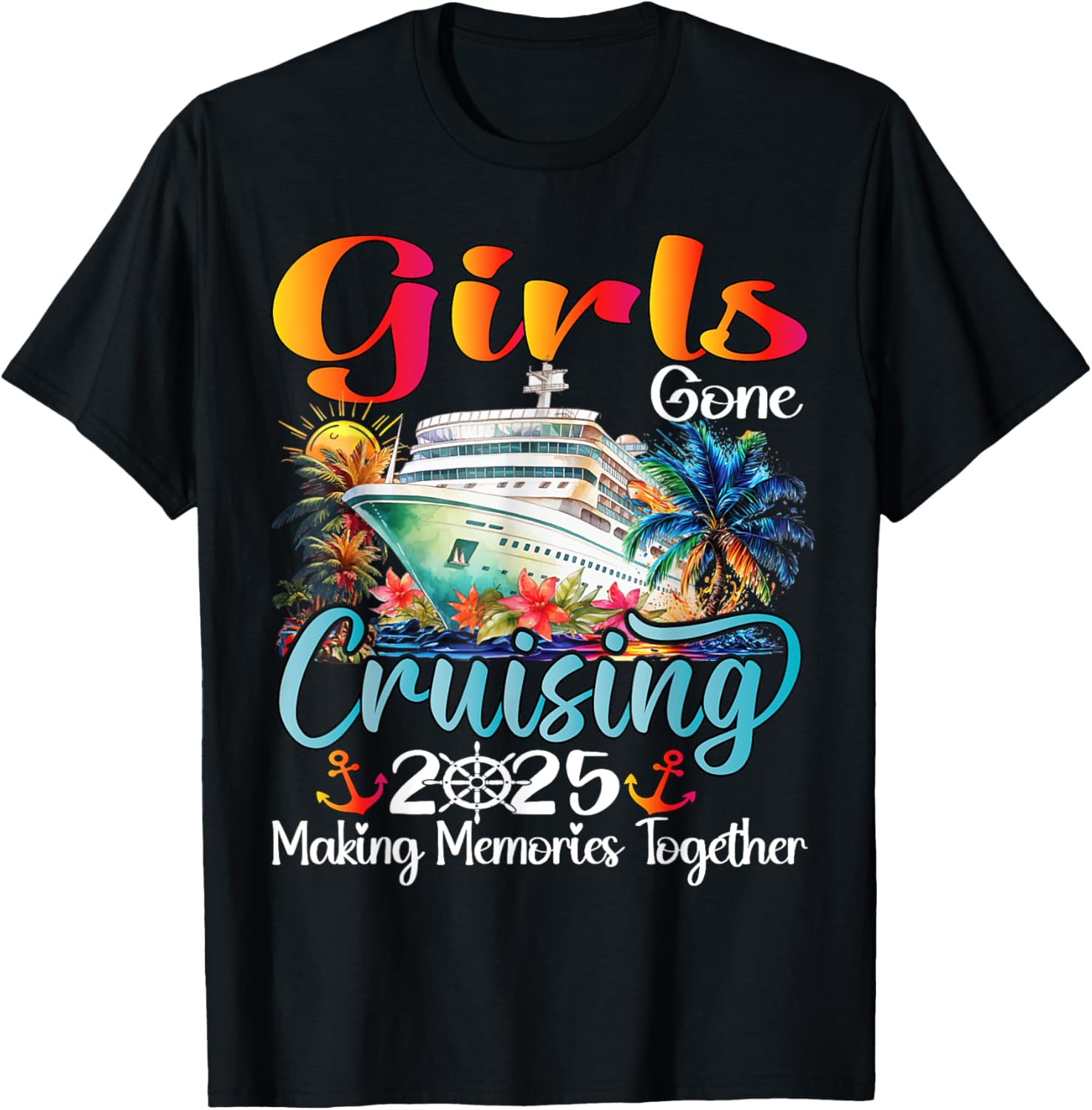 Girls Gone Cruising 2025 Matching T-Shirt for Friends Vacation Fun - 25