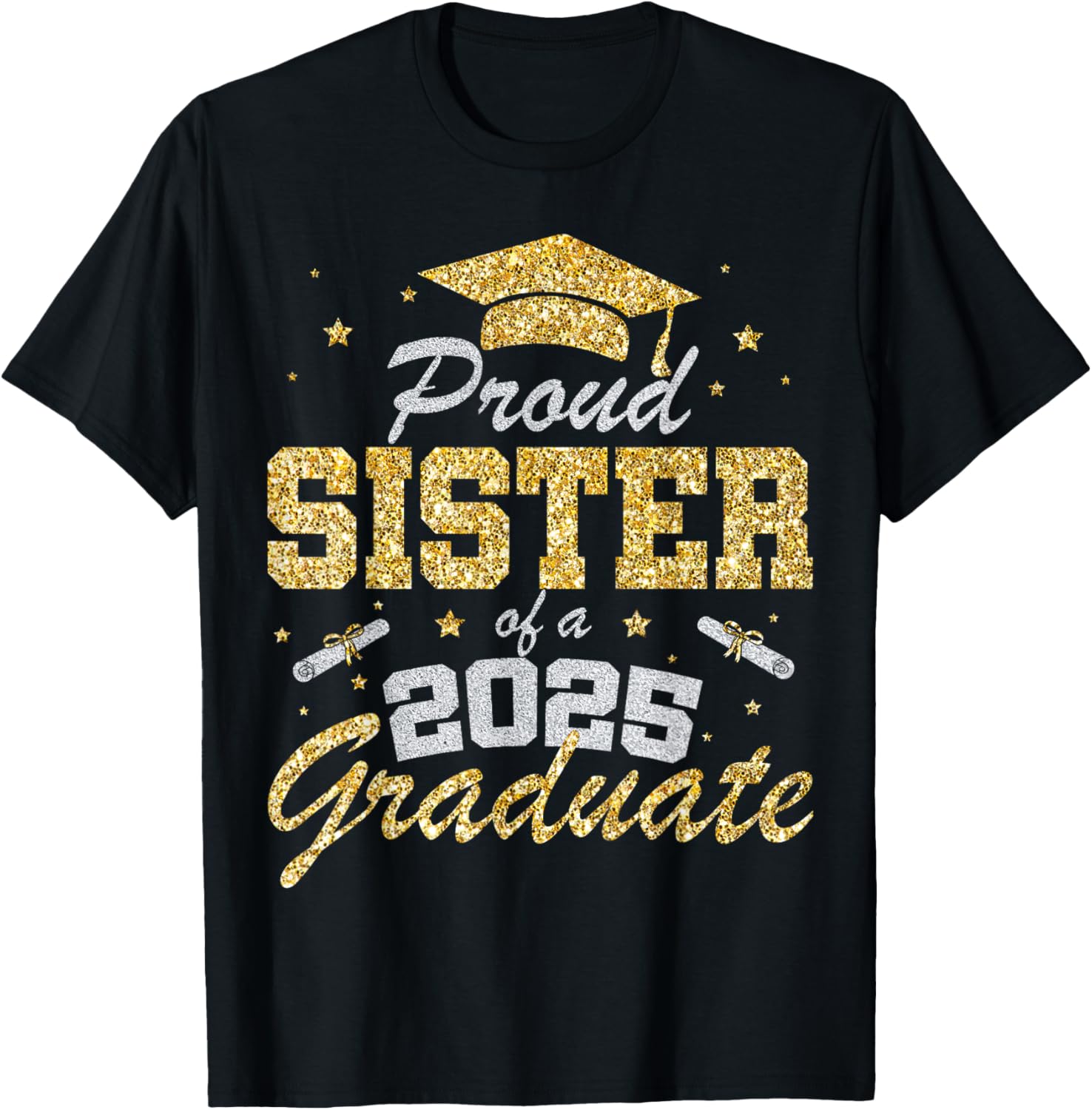 Proud Sister of a 2025 Graduate T-Shirt for Class of 2025 Celebration - 1