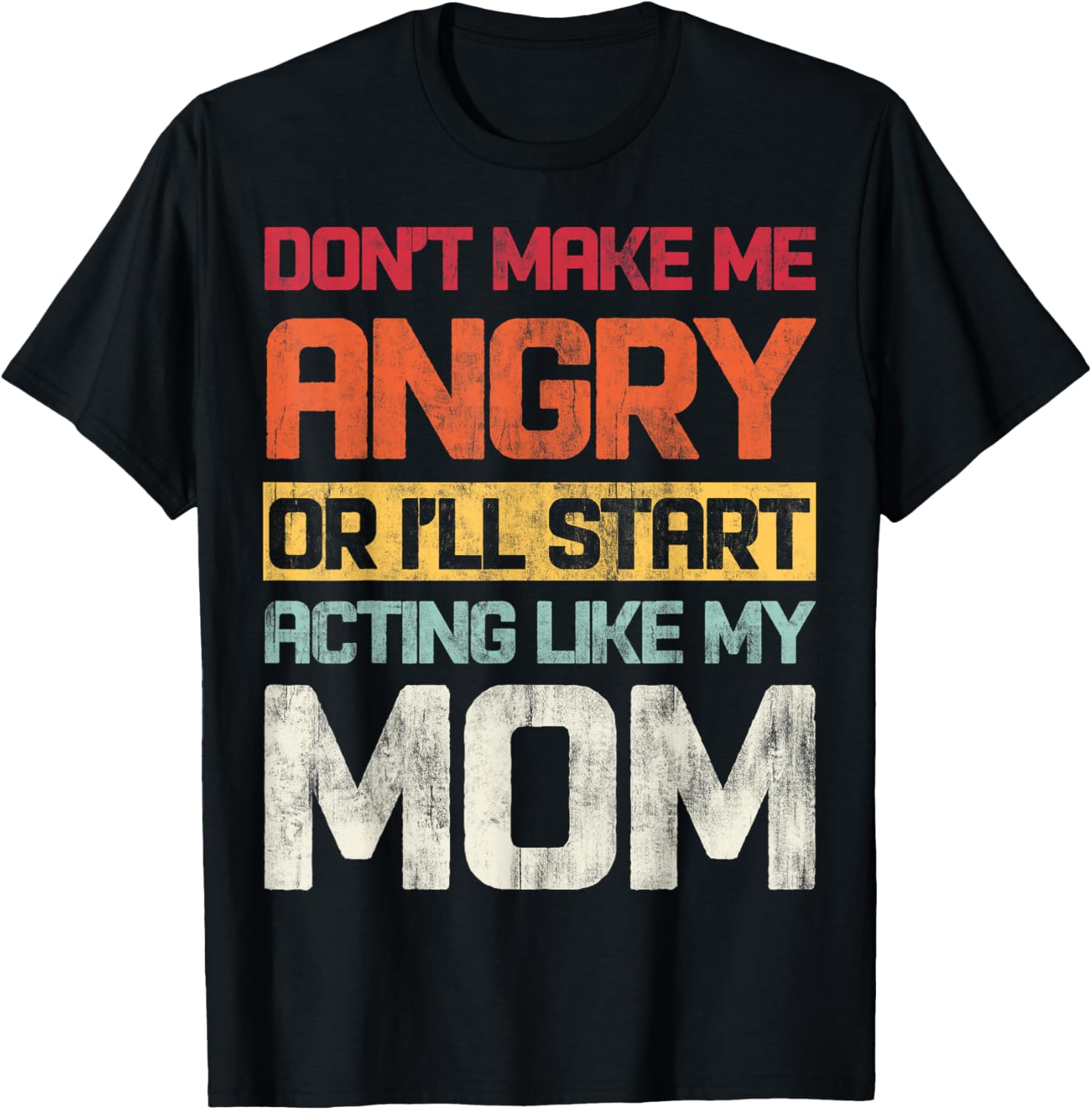 Don't Make Me Angry Retro T-Shirt for Moms | Fun Graphic Tee - 3