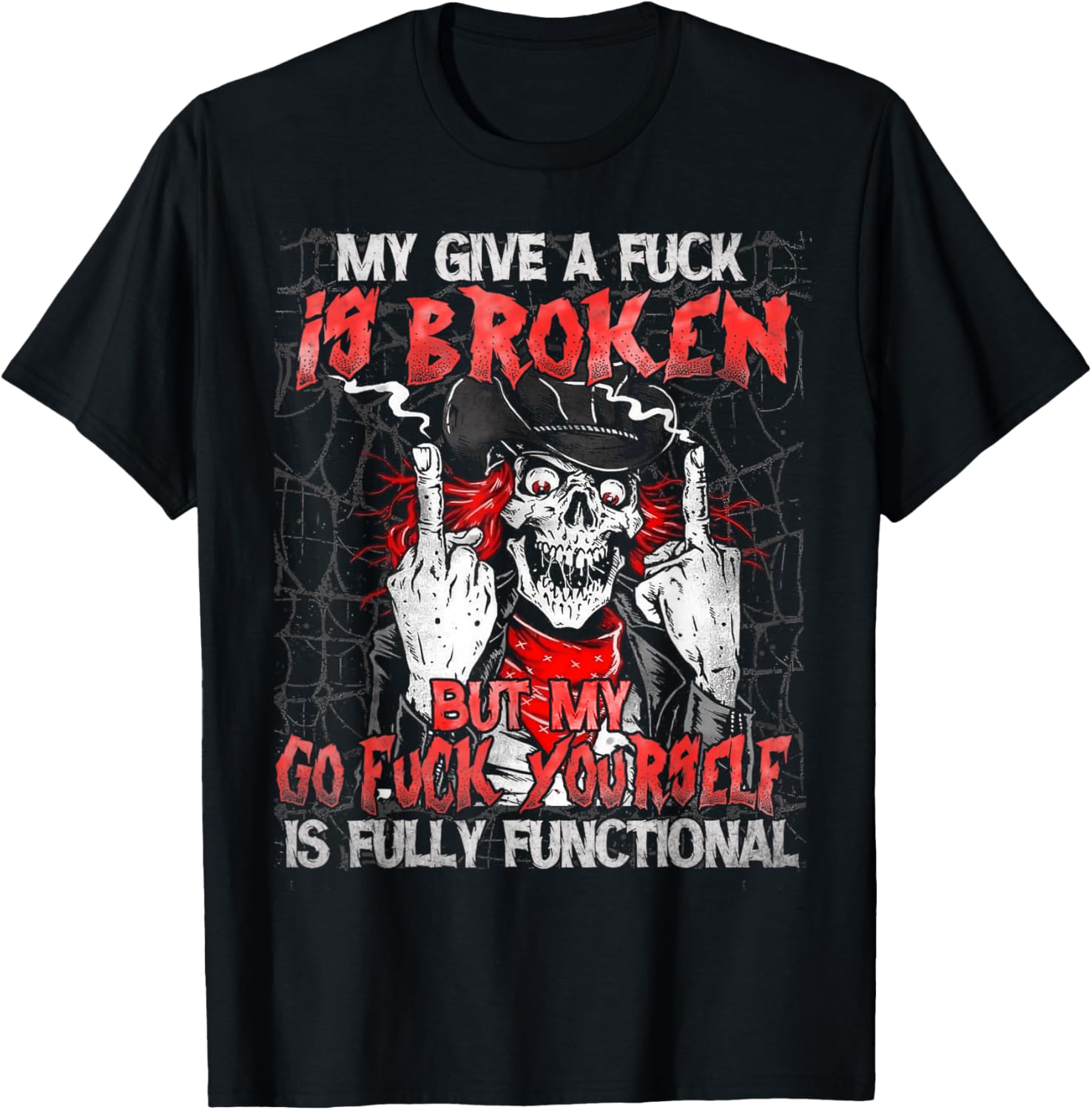 Funny Skull T-Shirt My Give A Fck Is Broken Humor Clothing for All - 8