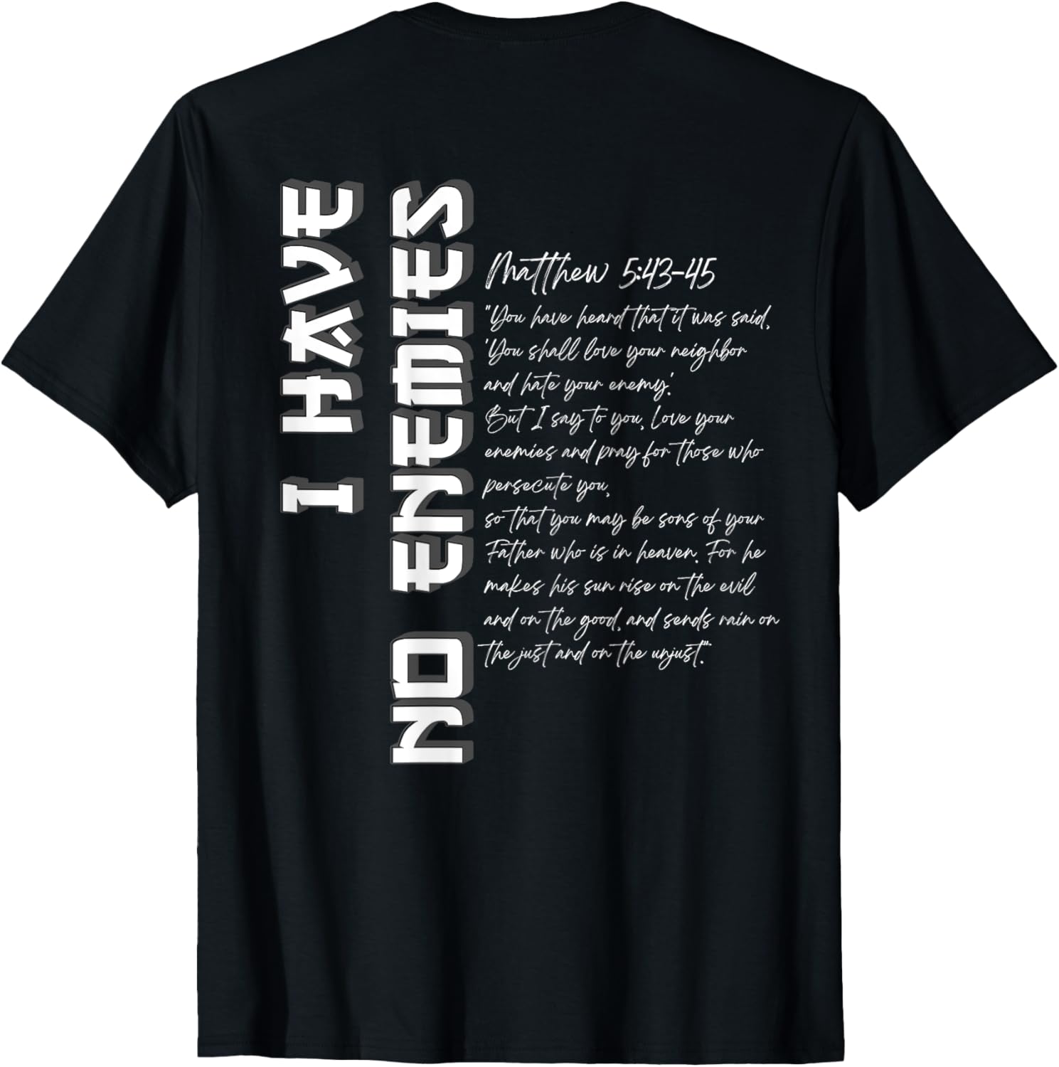I Have No Enemies Japanese-Style Faith T-Shirt for Peaceful Living - 1