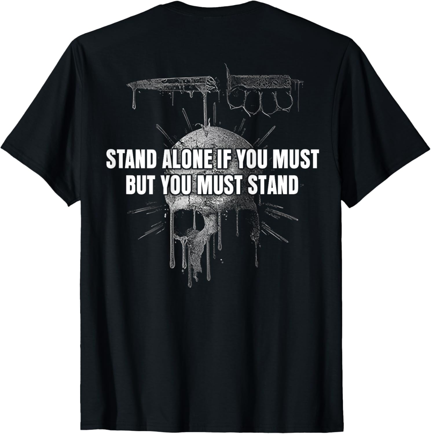 Stand Alone If You Must Inspirational T-Shirt for Men and Women - 4