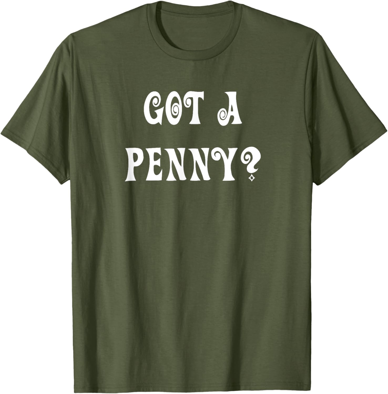 Got a Penny T-Shirt Fun Graphic Tee for Casual Style and Comfort - 22