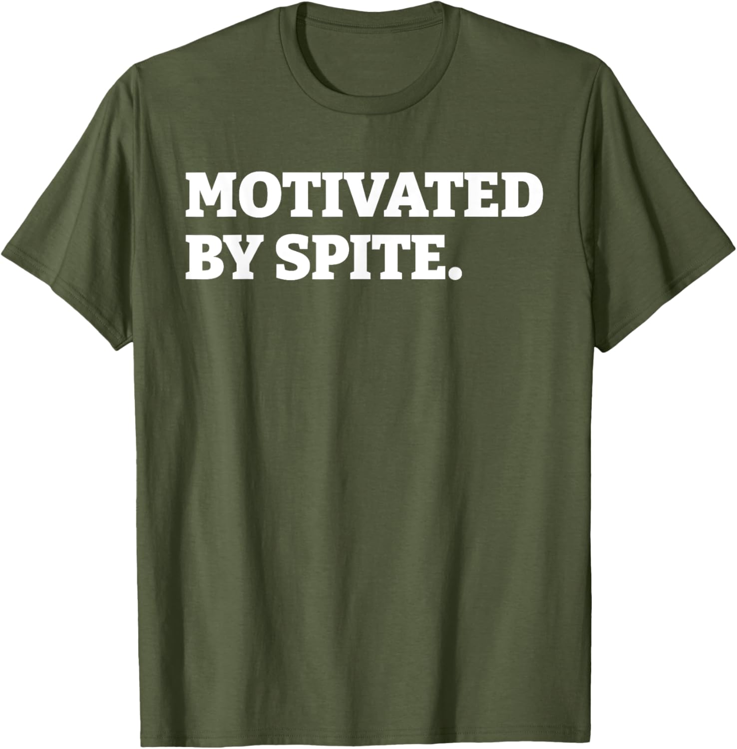 Funny Motivated By Spite T-Shirt for Sarcastic Antisocial Humor Lovers - 5