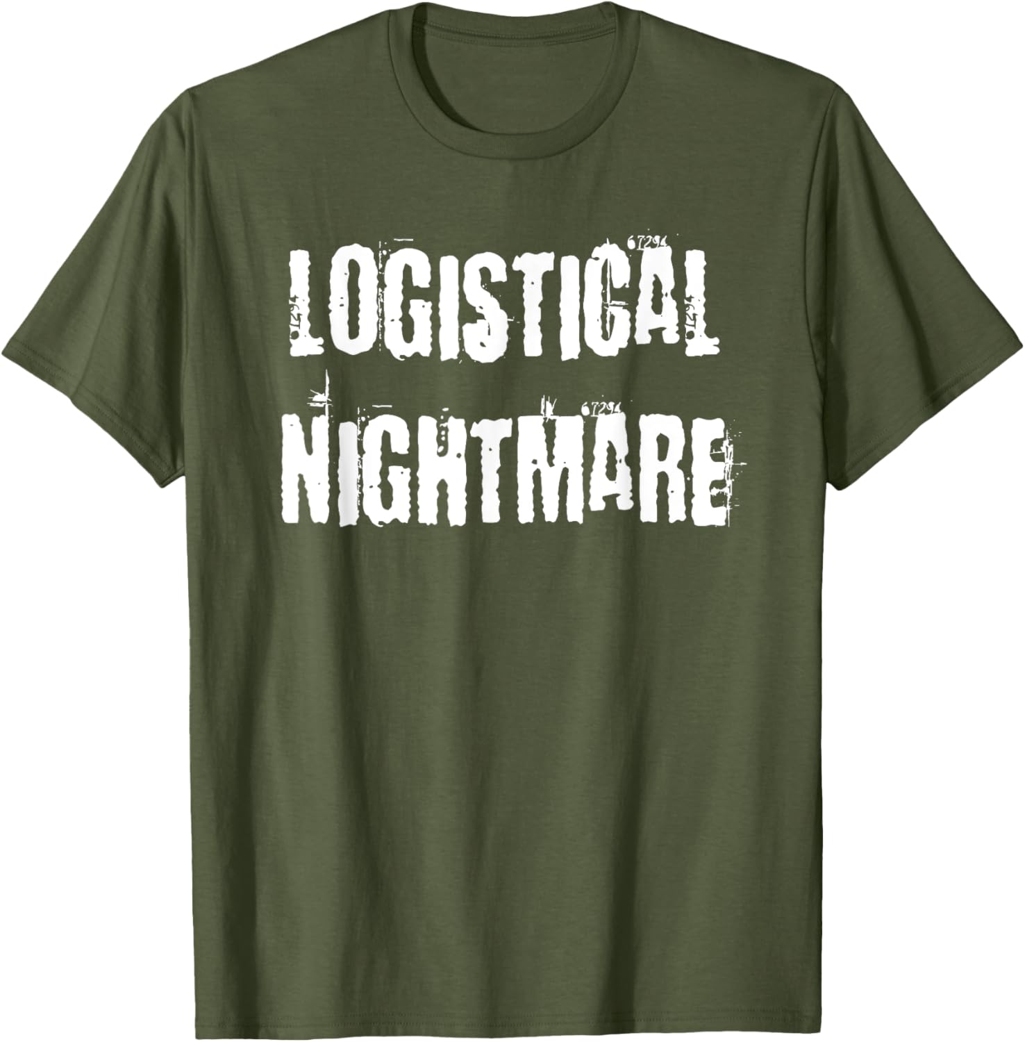 Logistical Nightmare T-Shirt for Fun and Casual Wear for All Occasions - 5