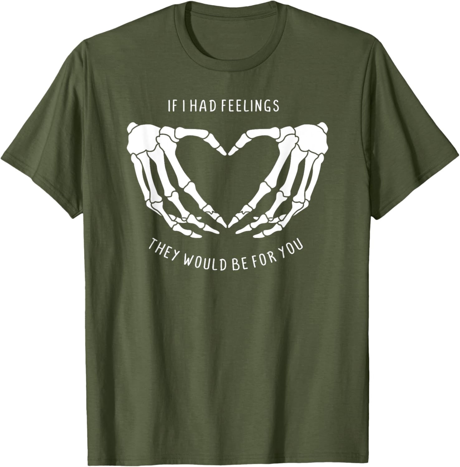 If I Had Feelings Skeleton Heart Hands T-Shirt for Unique Style - 7