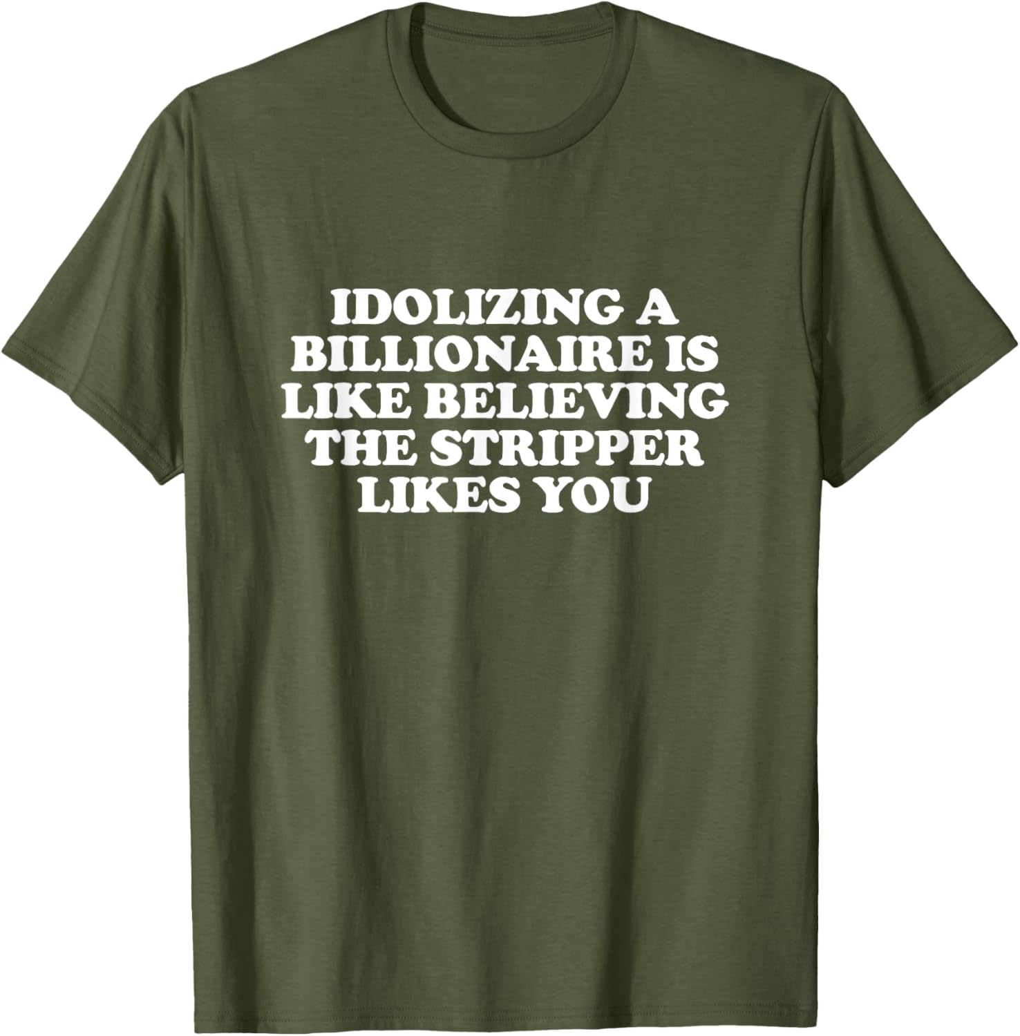 Idolizing a Billionaire T-Shirt for Fun Lovers and Dreamers - 4