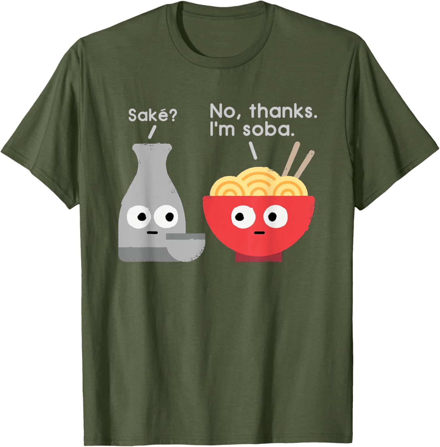 Sake No Thanks I'm Soba Funny Food Saying T-Shirt for Food Lovers - 12