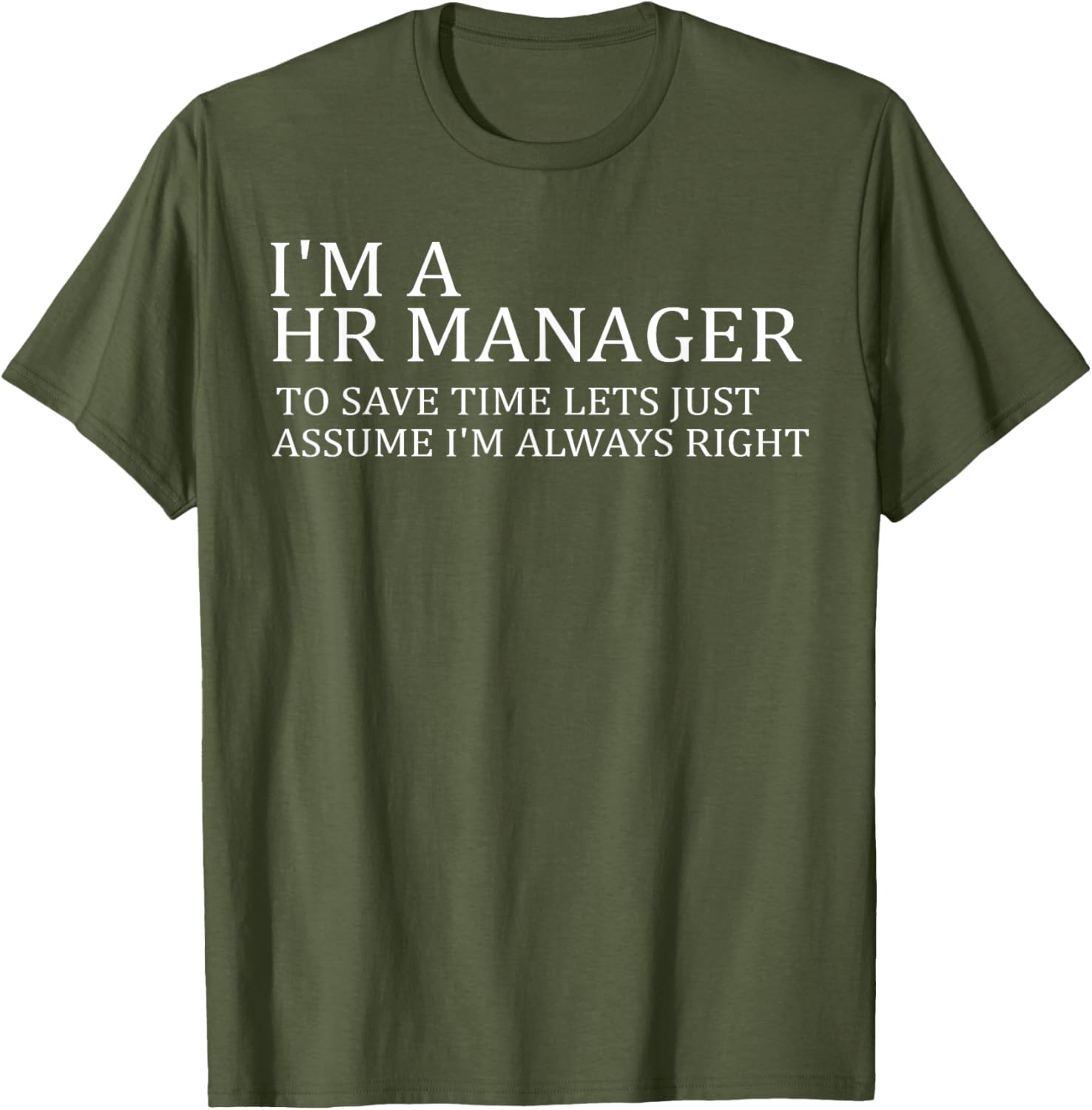 Funny HR Manager T-Shirt Always Right Design for Work or Casual Wear - 4