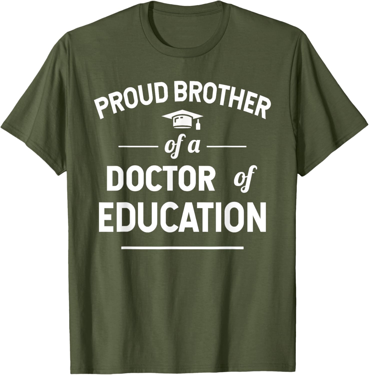 Proud Brother of a Doctor of Education T-Shirt for Family Celebrations - 10