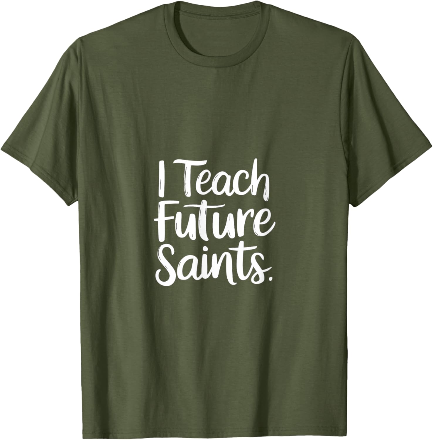 I Teach Future Saints Catholic Educator Teacher T-Shirt for Men and Women - 7