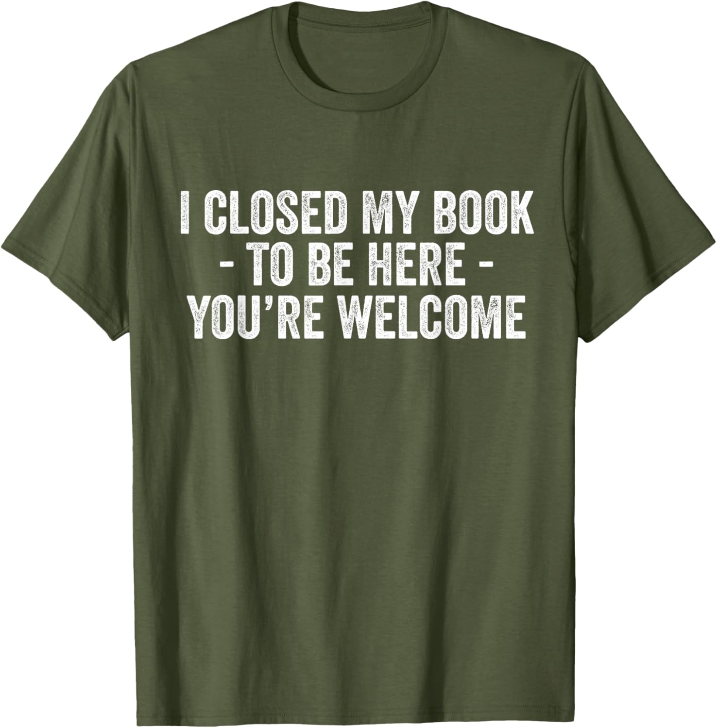 Funny I Closed My Book To Be Here T-Shirt for Book Lovers and Readers - 20