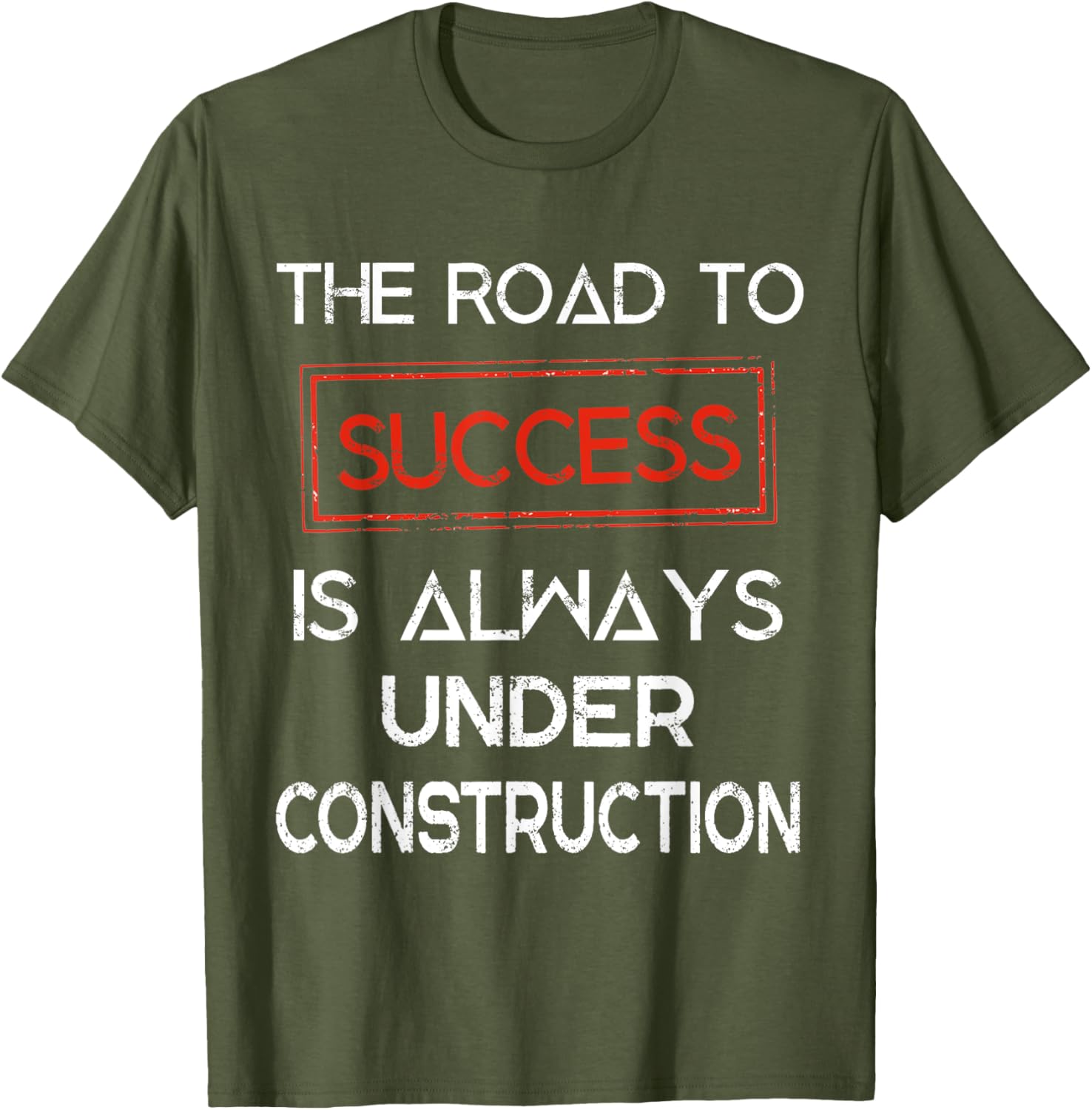 Road to Success Under Construction T-Shirt for Inspirational Lifestyle - 13