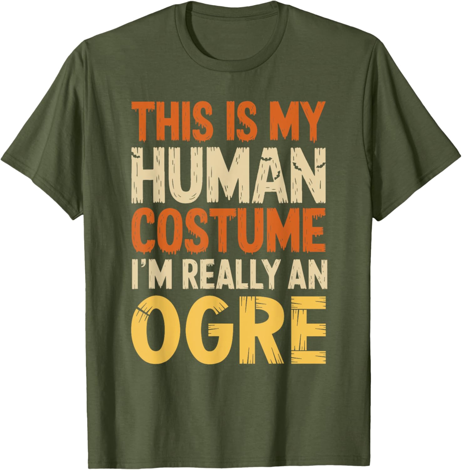 This Is My Human Costume I'm Really An Ogre Halloween T-Shirt for Fun - 4