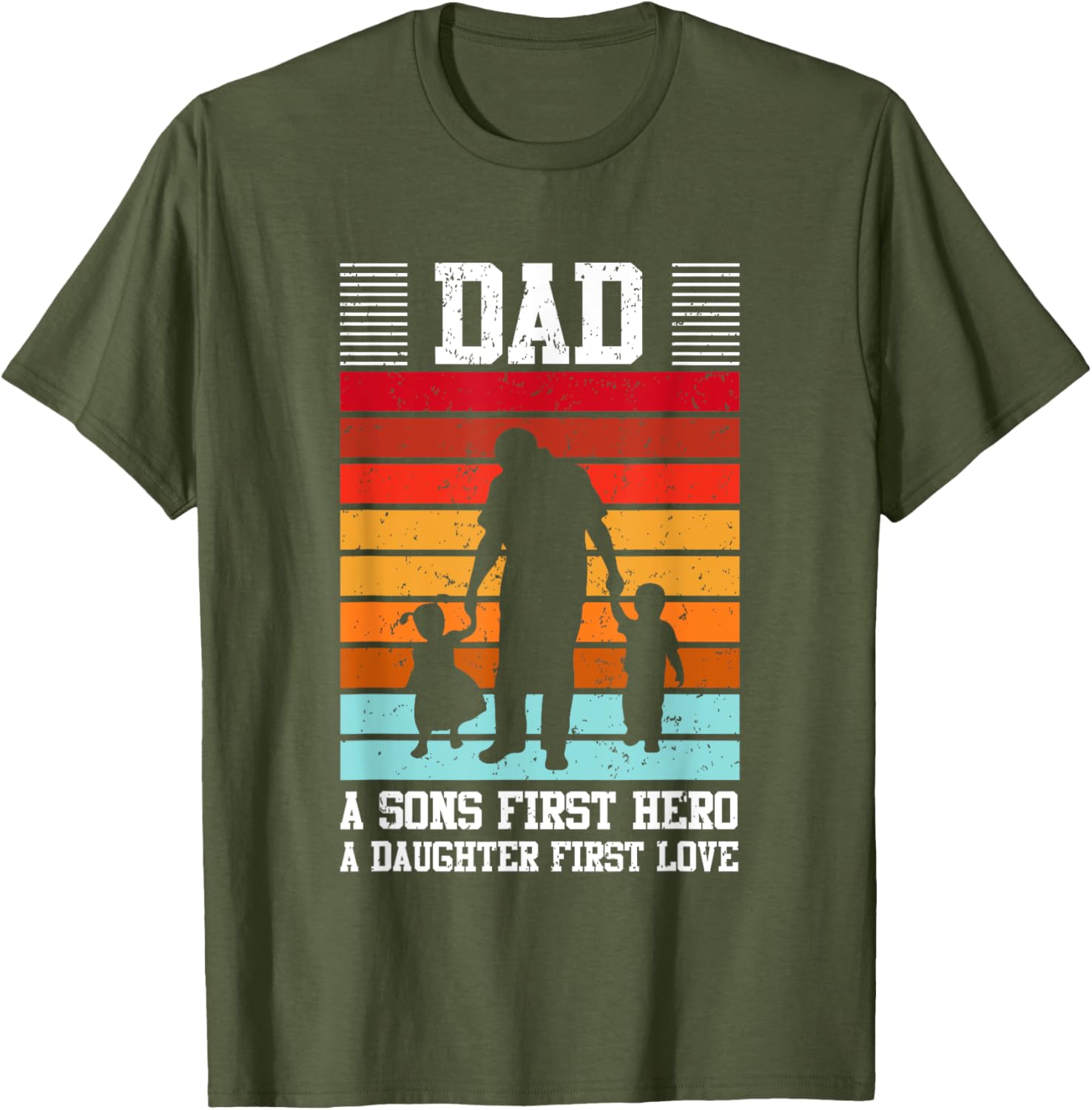 Dad A Son's First Hero Daughter's First Love T-Shirt for Family Love - 20