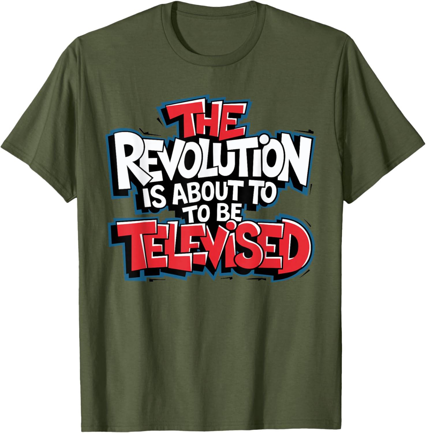 The Revolution Will Be Televised T-Shirt for Bold Fashion Lovers - 15