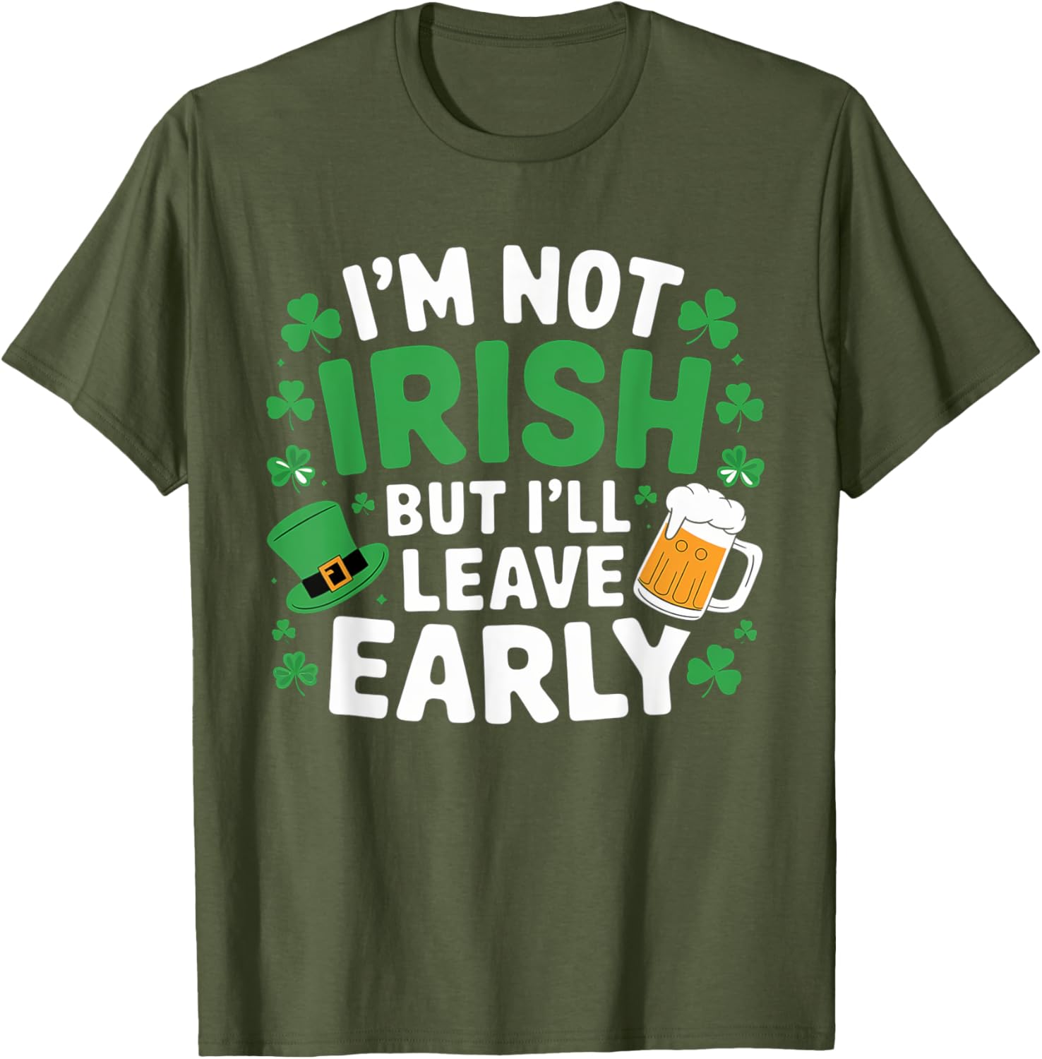 Funny I'm Not Irish But I'll Leave Early T-Shirt for St. Patrick's Day - 3