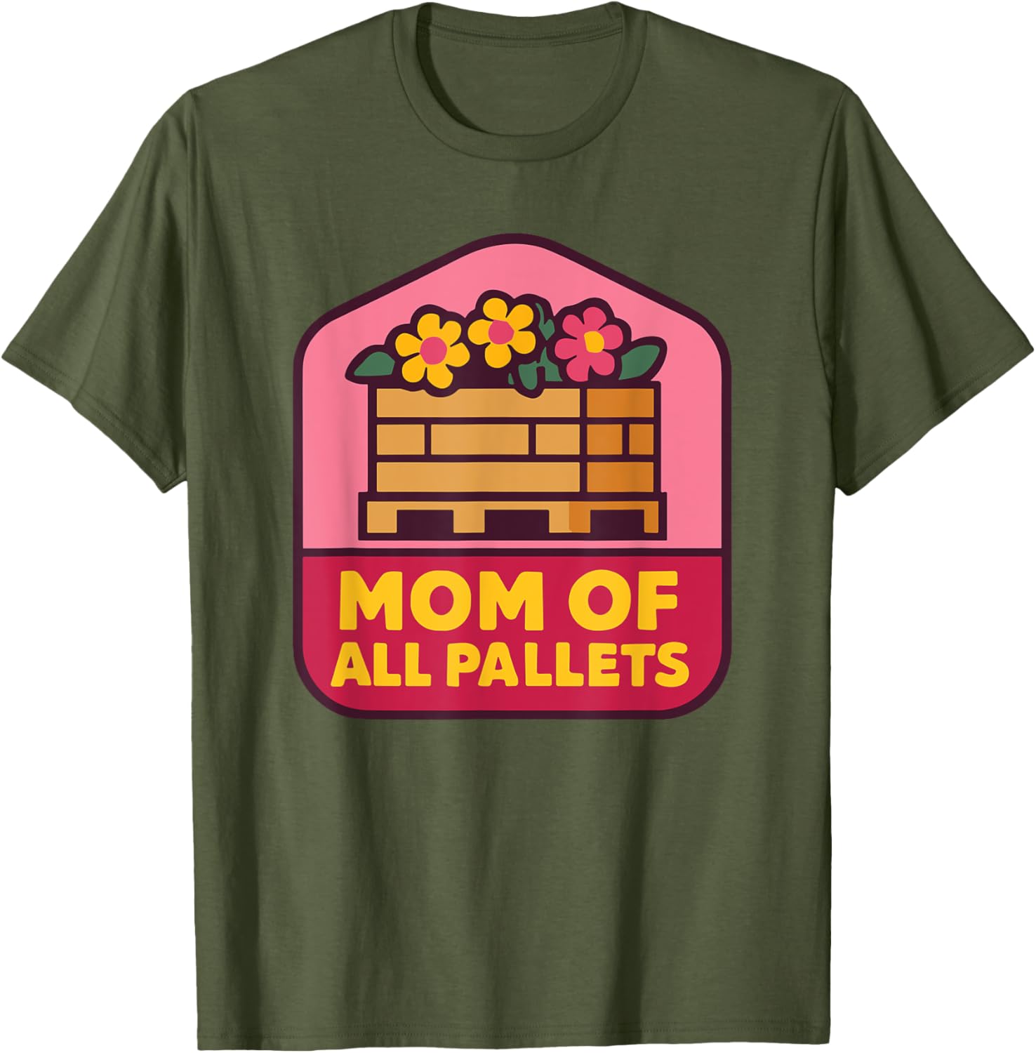 Mothers Day Coworker T-Shirt for Mom of All Pallets - Fun and Stylish - 28