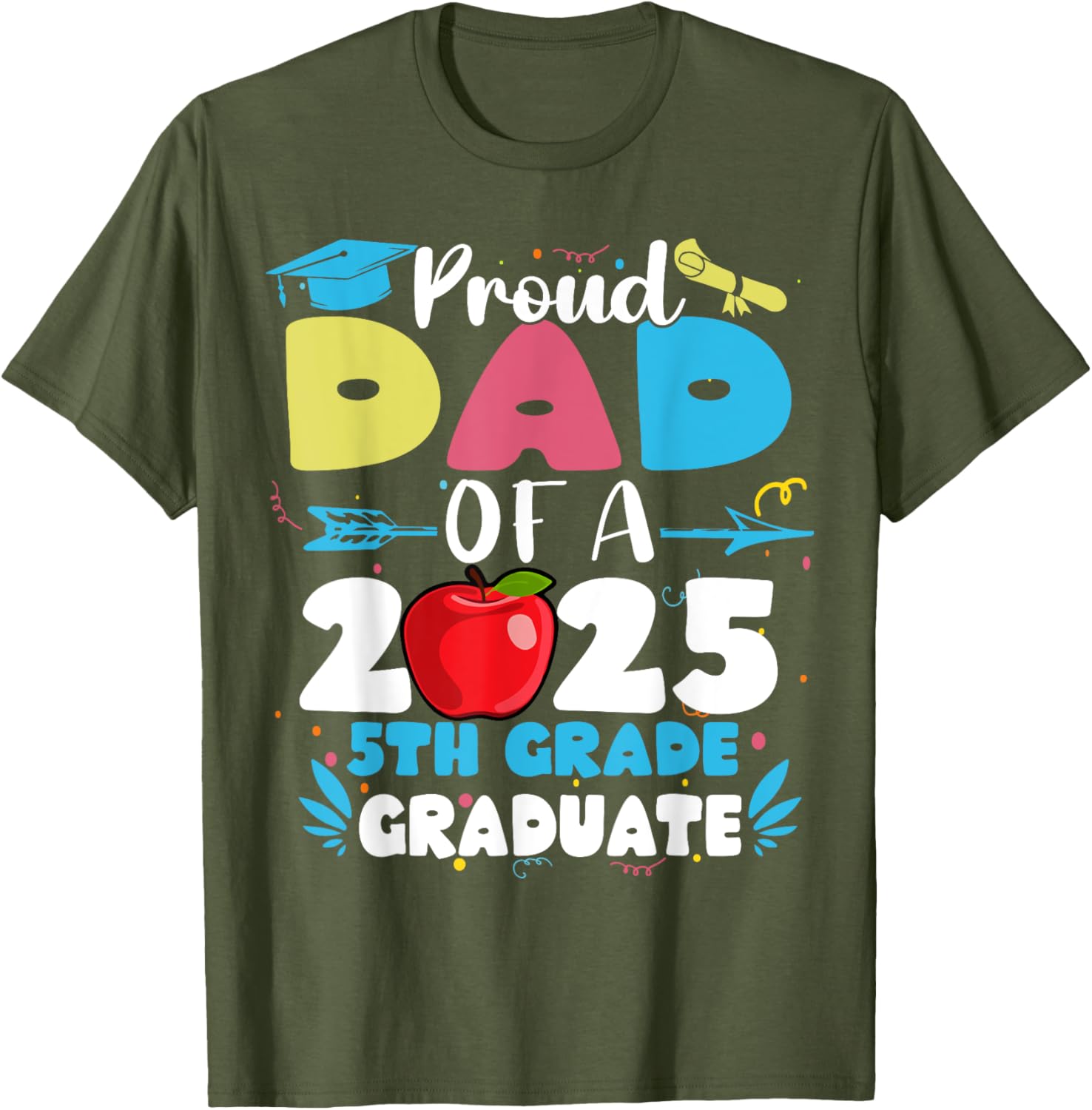 Proud Dad of 2025 5th Grade Graduate T-Shirt Perfect for Mother's Day - 8