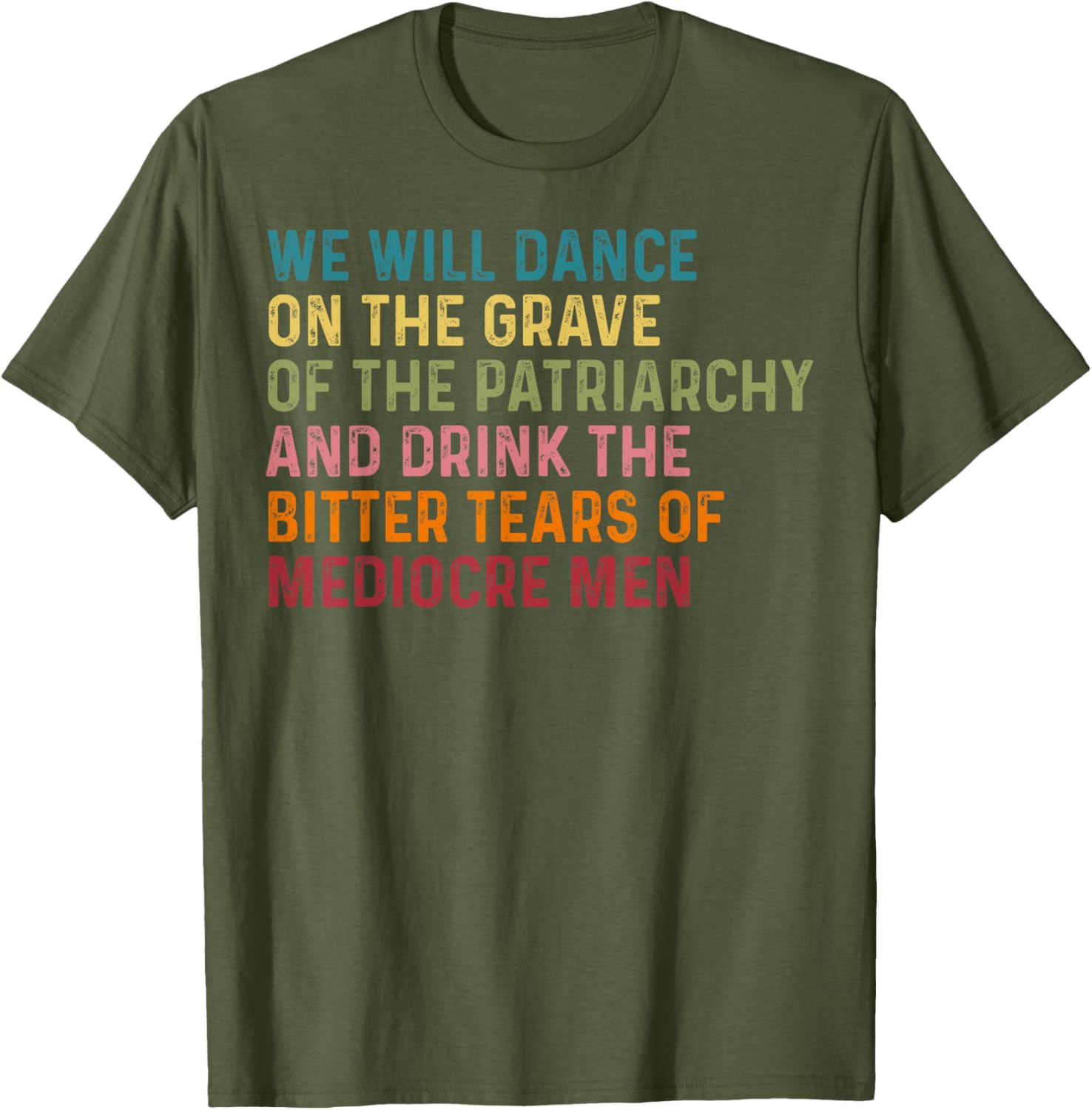 Empowering We Will Dance On The Grave Of The Patriarchy T-Shirt - 13
