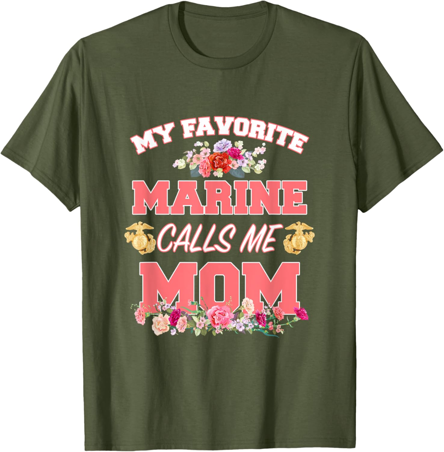 My Favorite Marine Calls Me Mom Mother’s Day T-Shirt for Moms - 14