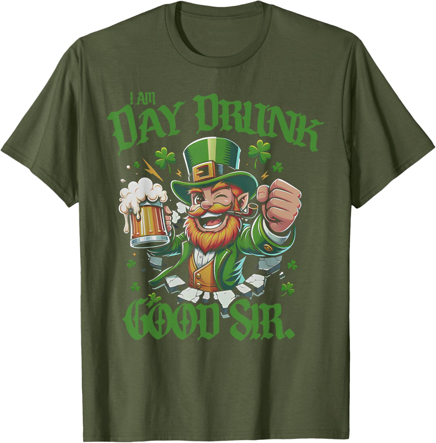 I Am Day Drunk Good Sir Leprechaun Funny T-Shirt for Fun Lovers - 2