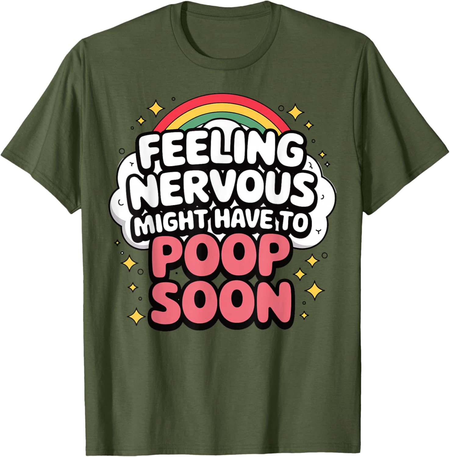 Funny Nervous Poop Soon Saying T-Shirt for Comfy Casual Wear - 8