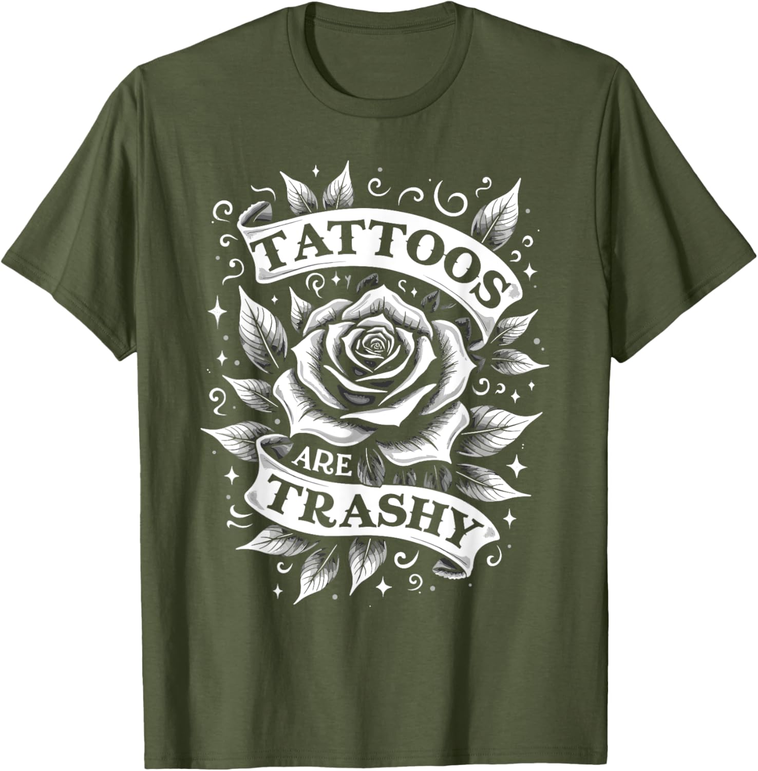 Trendy Tattoos Are Trashy But You're Secretly Jealous T-Shirt Design - 12