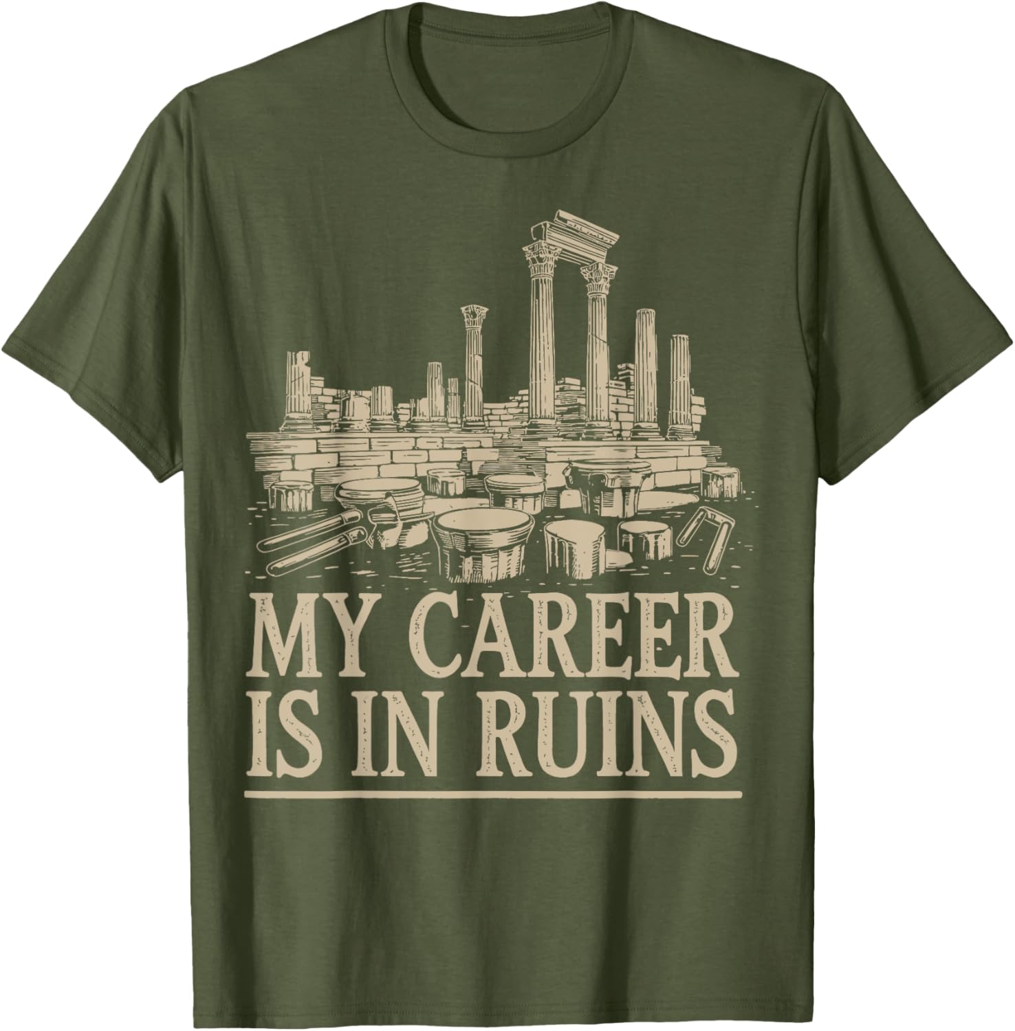 Funny My Career Is In Ruins T-Shirt for Casual Wear and Gifts - 10