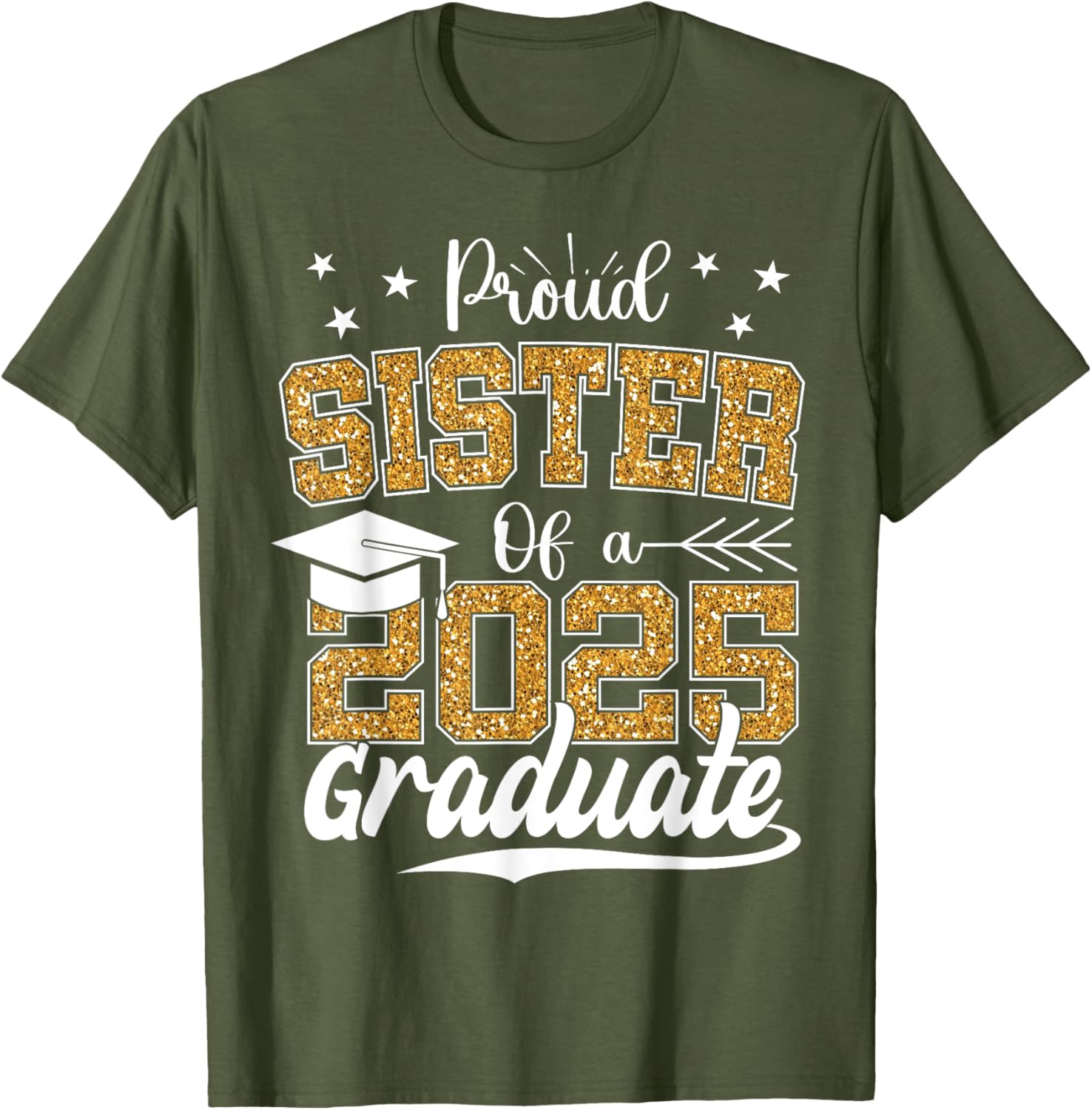 Proud Sister Class of 2025 Graduation T-Shirt for Excited Graduates - 12