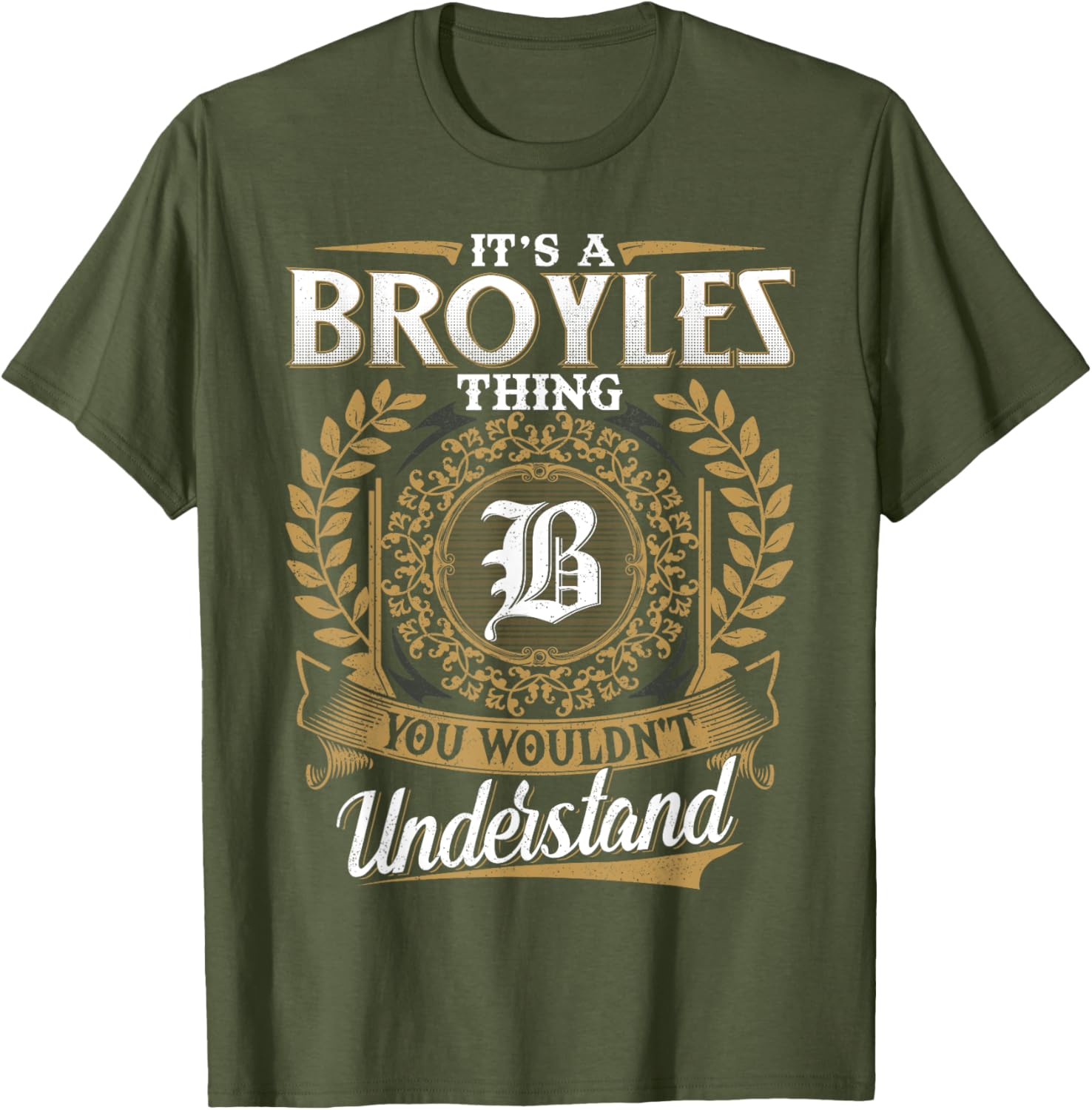 It's A BROYLES Thing You Wouldn't Understand Classic T-Shirt for Men - 1