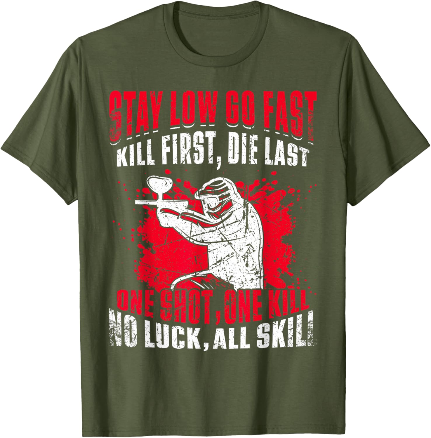 Stay Low Go Fast Kill First Die Last Paintball T-Shirt for Enthusiasts - 2