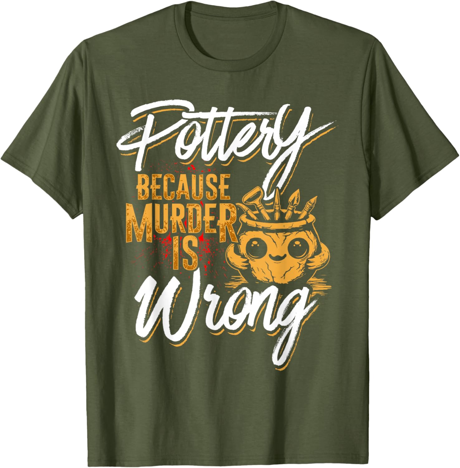 Pottery Because Murder Is Wrong T-Shirt for Fun and Unique Style - 14