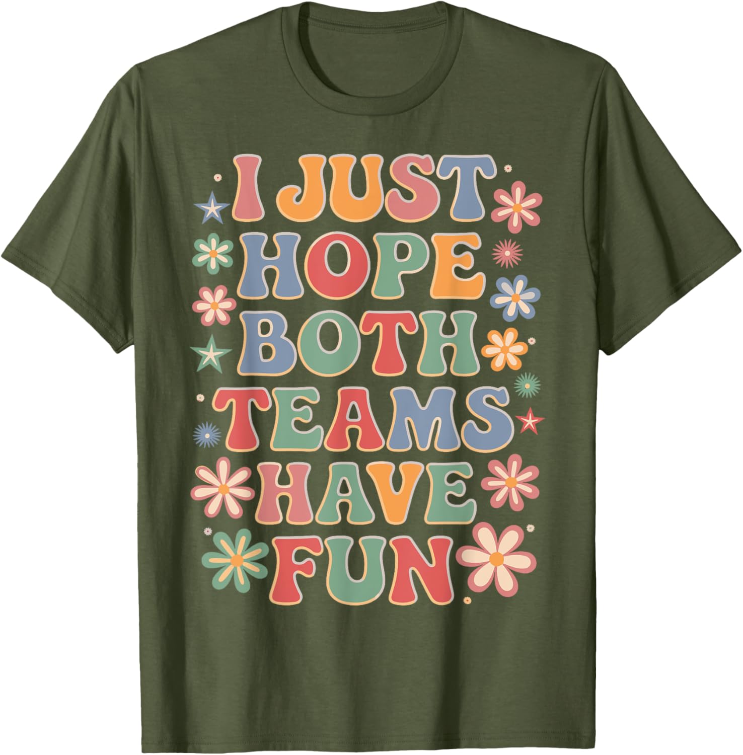 Funny I Just Hope Both Teams Have Fun T-Shirt for Sports Lovers - 23