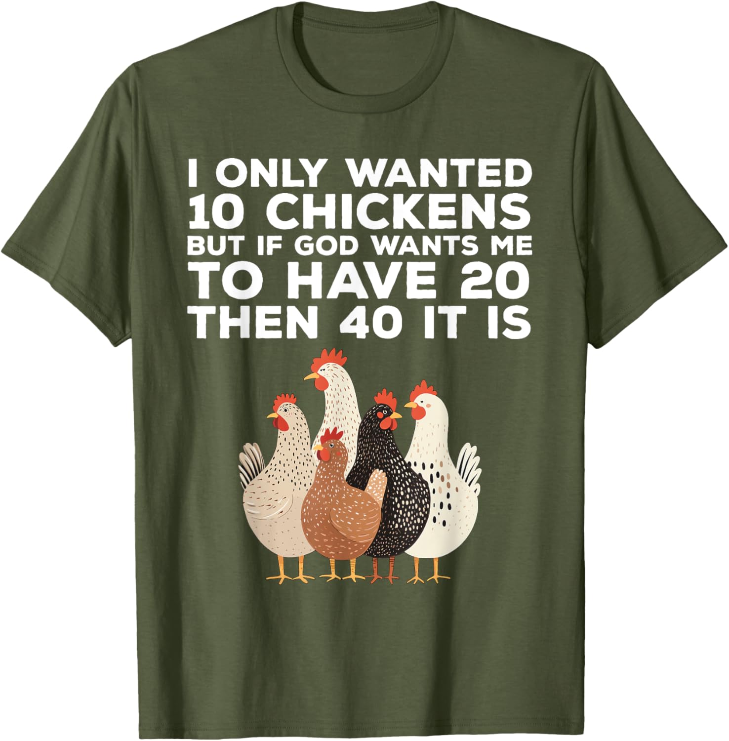 Funny Chicken Farmer T-Shirt I Only Wanted 10 Chickens Gift Idea - 3