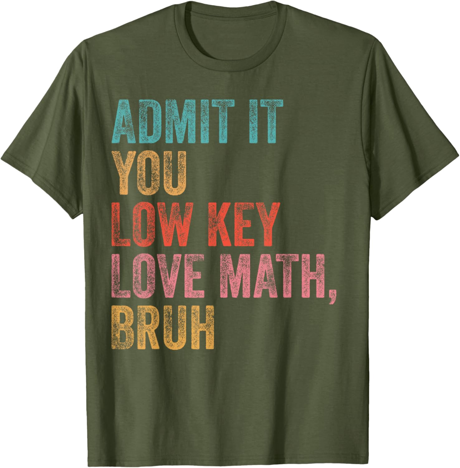 Funny Admit It You Low Key Love Math Teacher T-Shirt for Math Lovers - 10