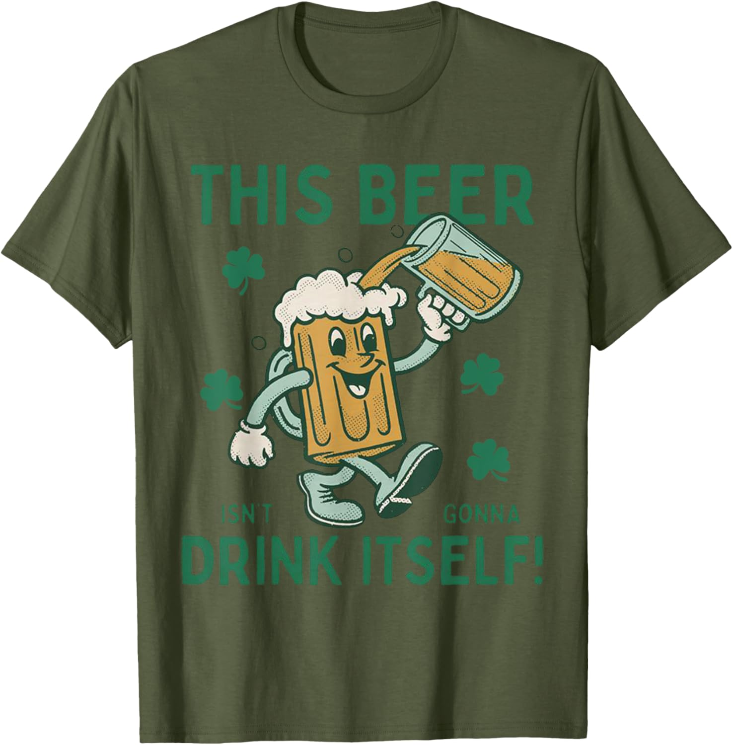 Funny St Patrick's Day T-Shirt This Beer Isn't Gonna Drink Itself - 7