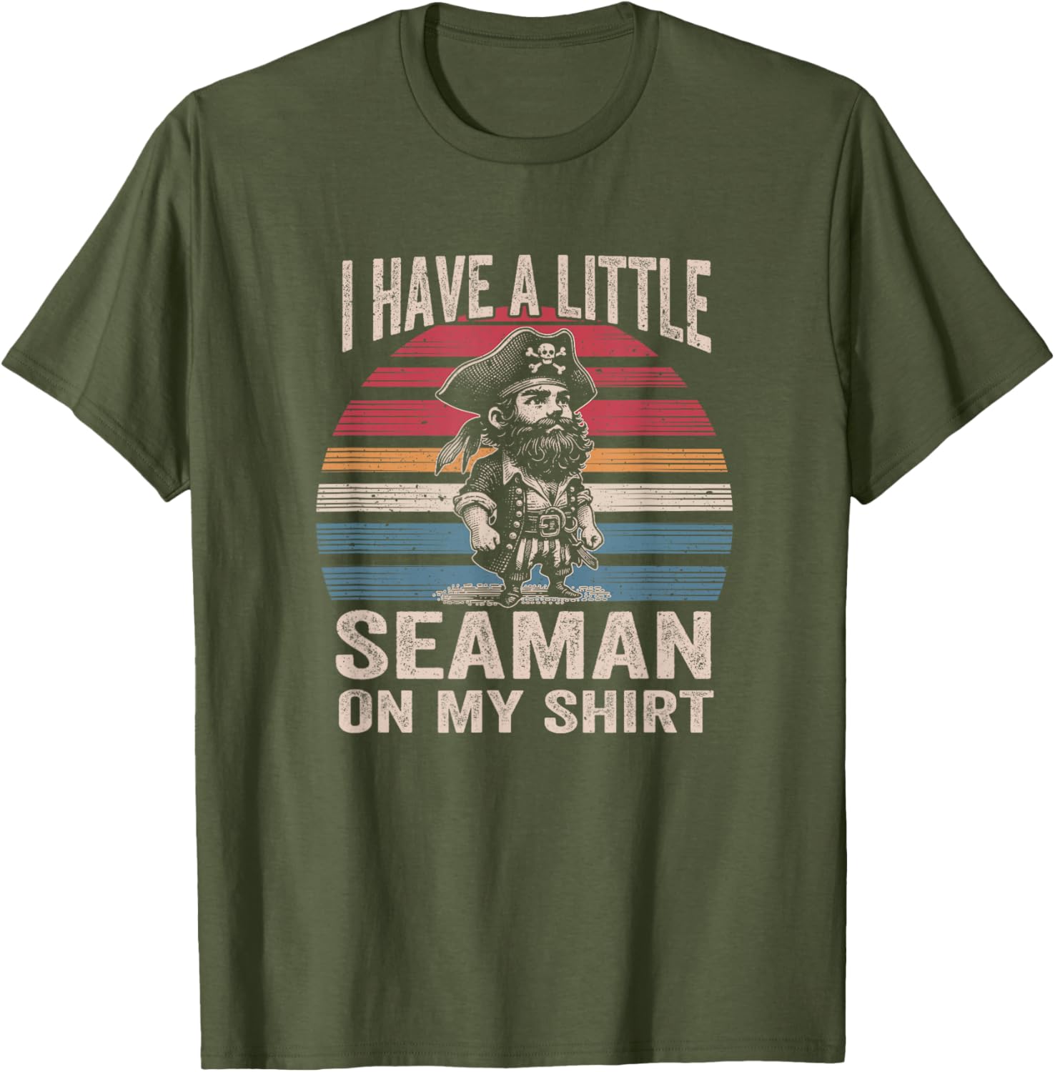 Funny I Have A Little Seaman T-Shirt for Sarcastic Humor Lovers - 11