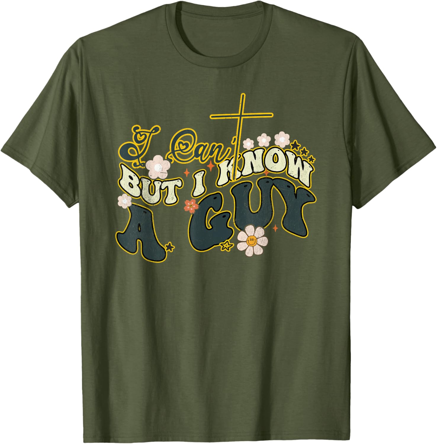 Groovy Christian T-Shirt for Men and Women - Funny I Can't But I Know a Guy - 12